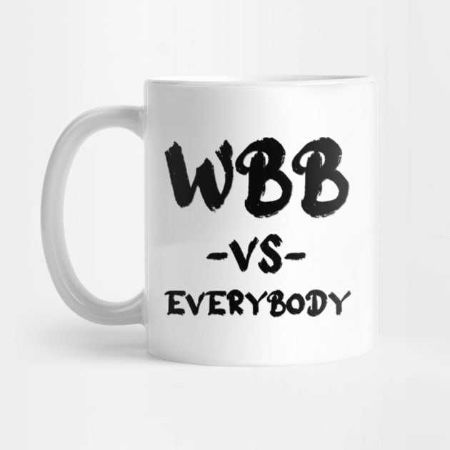 WBB vs everybody Black color by Whimsical_Wellness